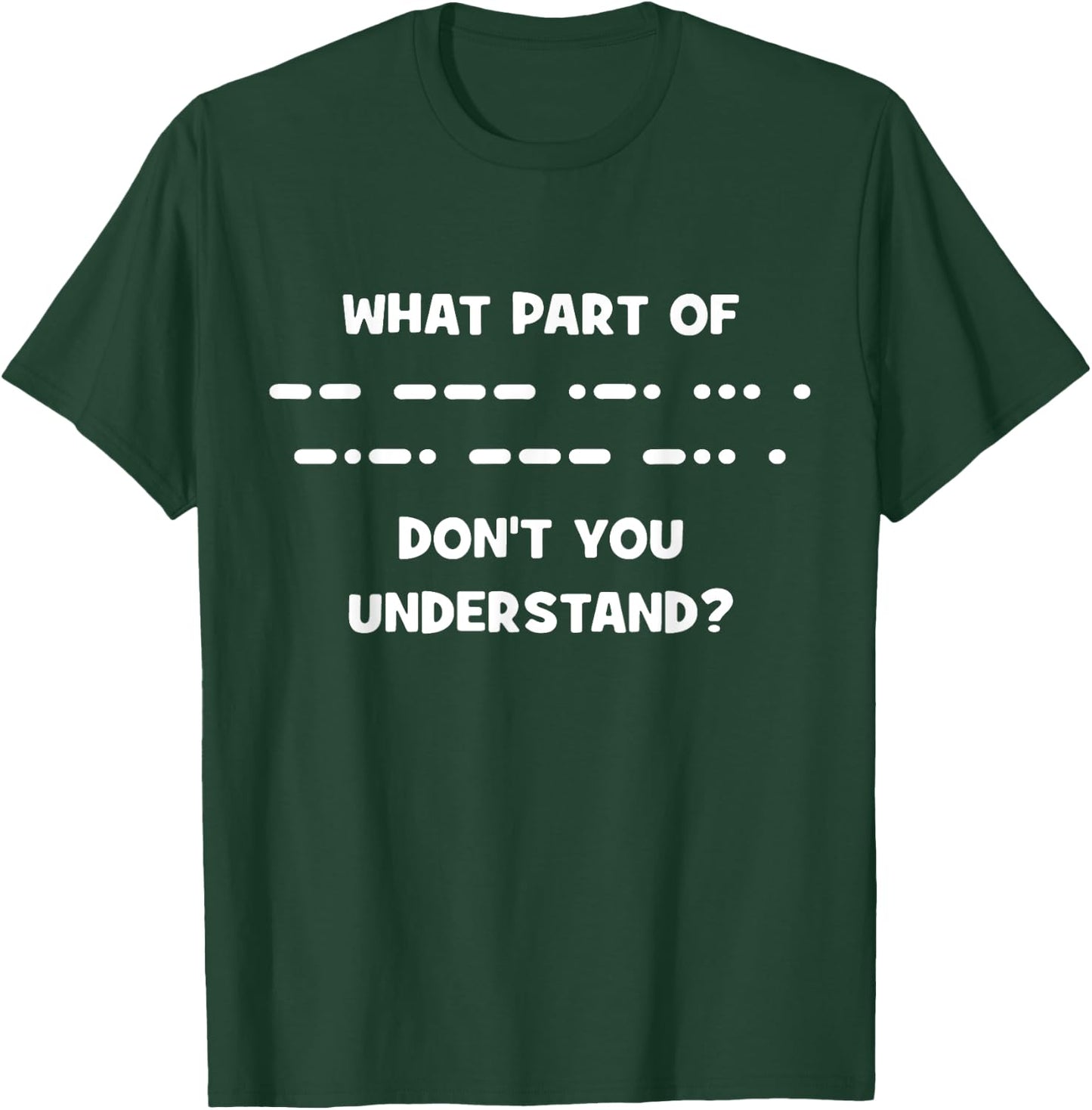 Funny Morse Code Shirt Shortwave Ham Radio Gift T-Shirt - T-Shirt | Forest