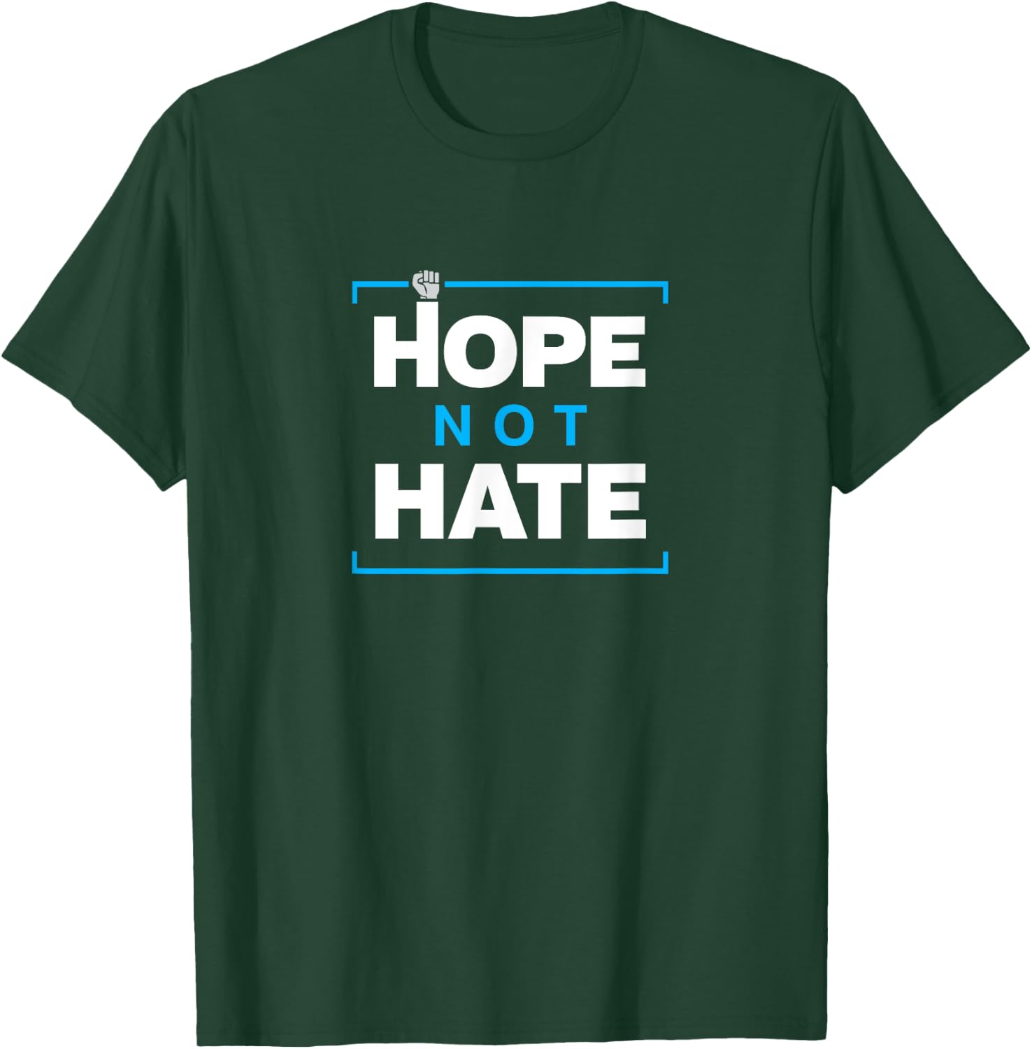 Hope NOT Hate - Political Protest T-Shirt - T-Shirt | Forest