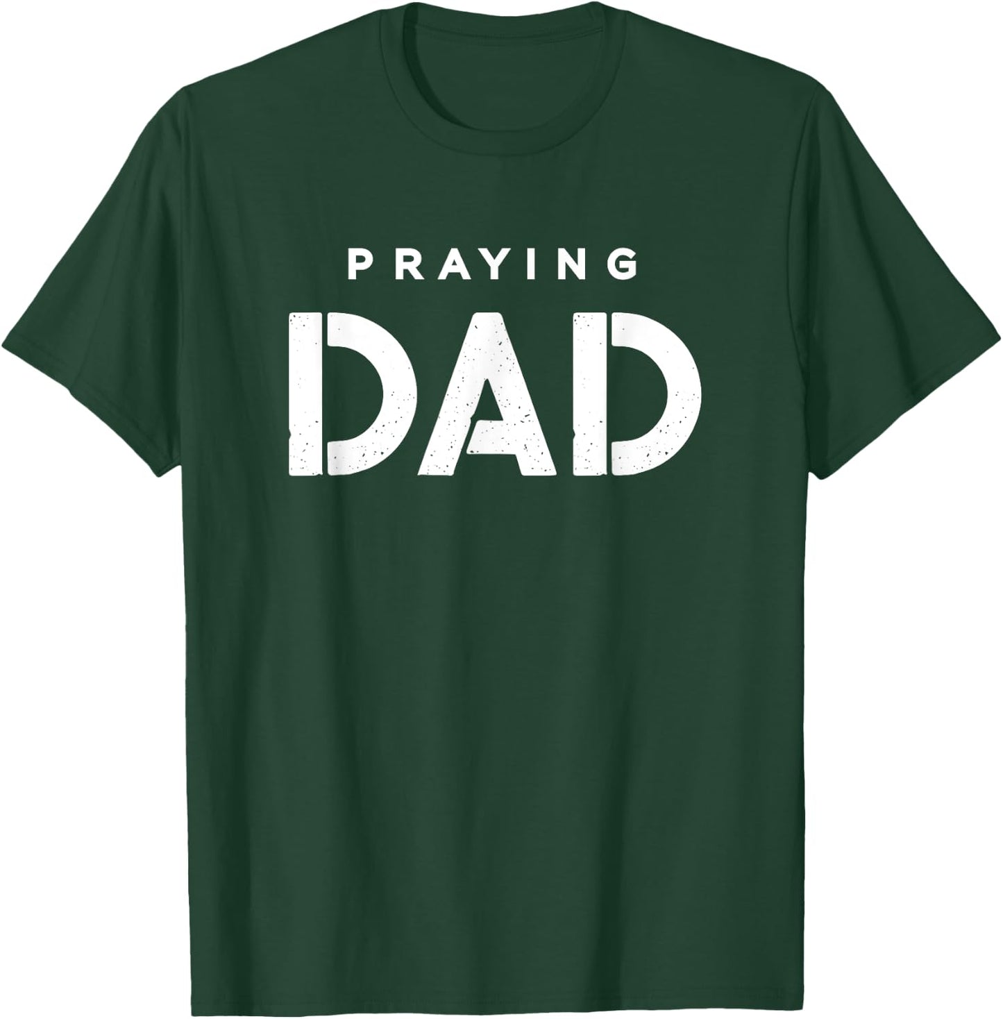 Praying Dad Christian Shirt T-Shirt - T-Shirt | Forest