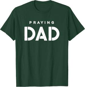 Praying Dad Christian Shirt T-Shirt - T-Shirt | Forest