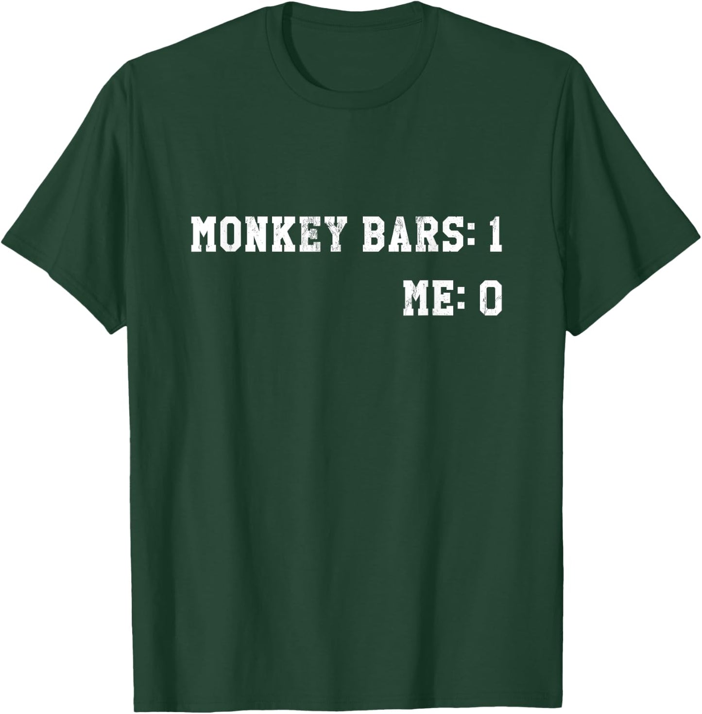 Monkey Bars 1 My Arm 0 T-Shirt - T-Shirt | Forest