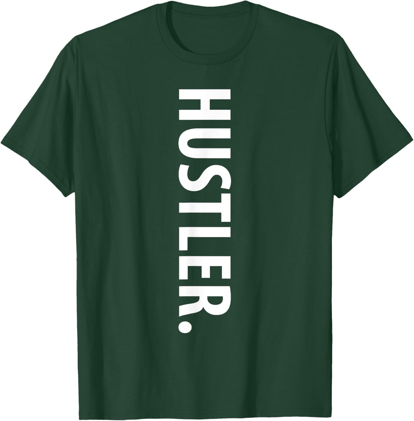 Hustle Gang, Hustle Hard, Hustler Urban Wear T-Shirt - T-Shirt | Forest