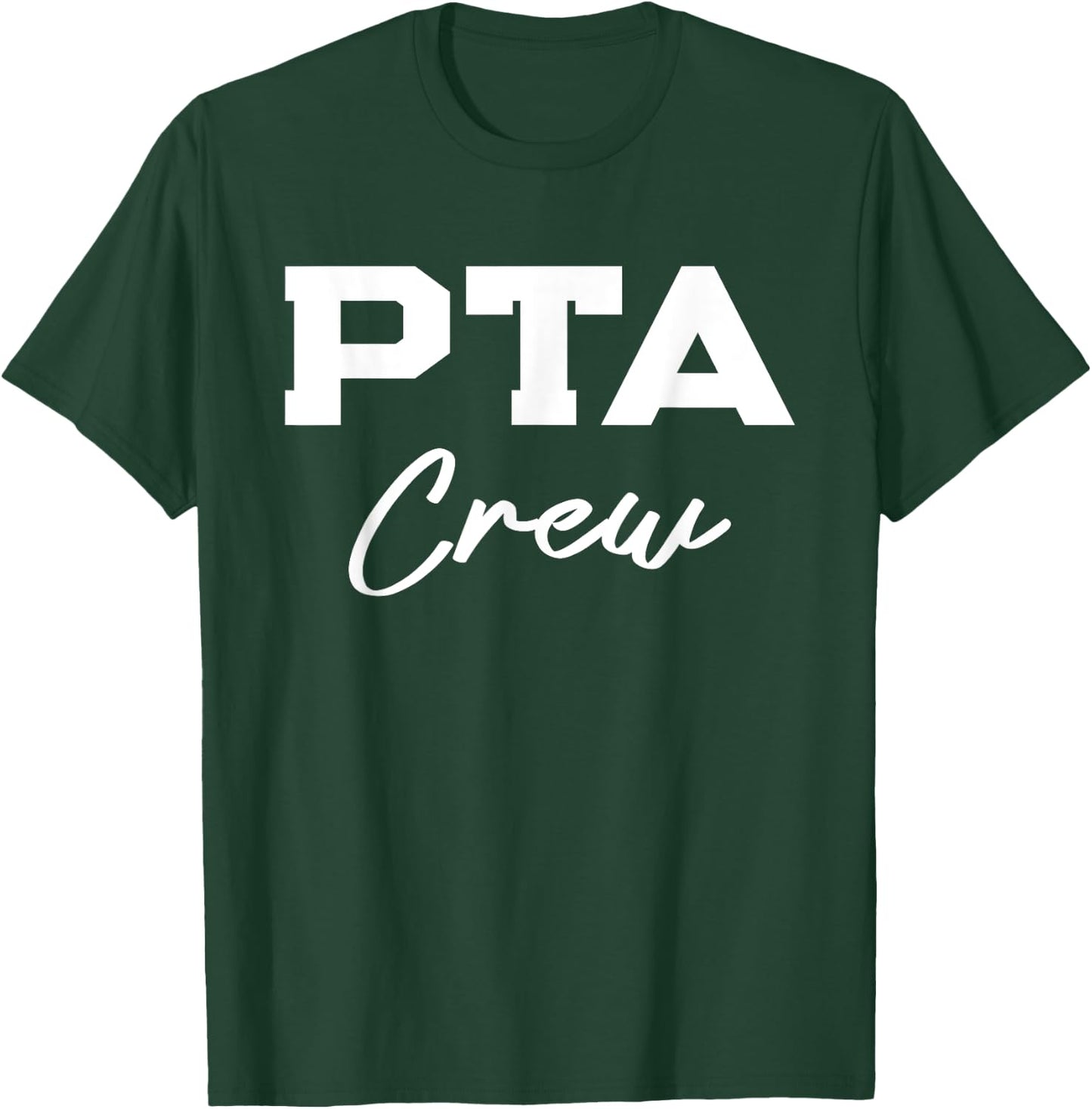 PTA Crew Parent Teacher Association T-Shirt - T-Shirt | Forest