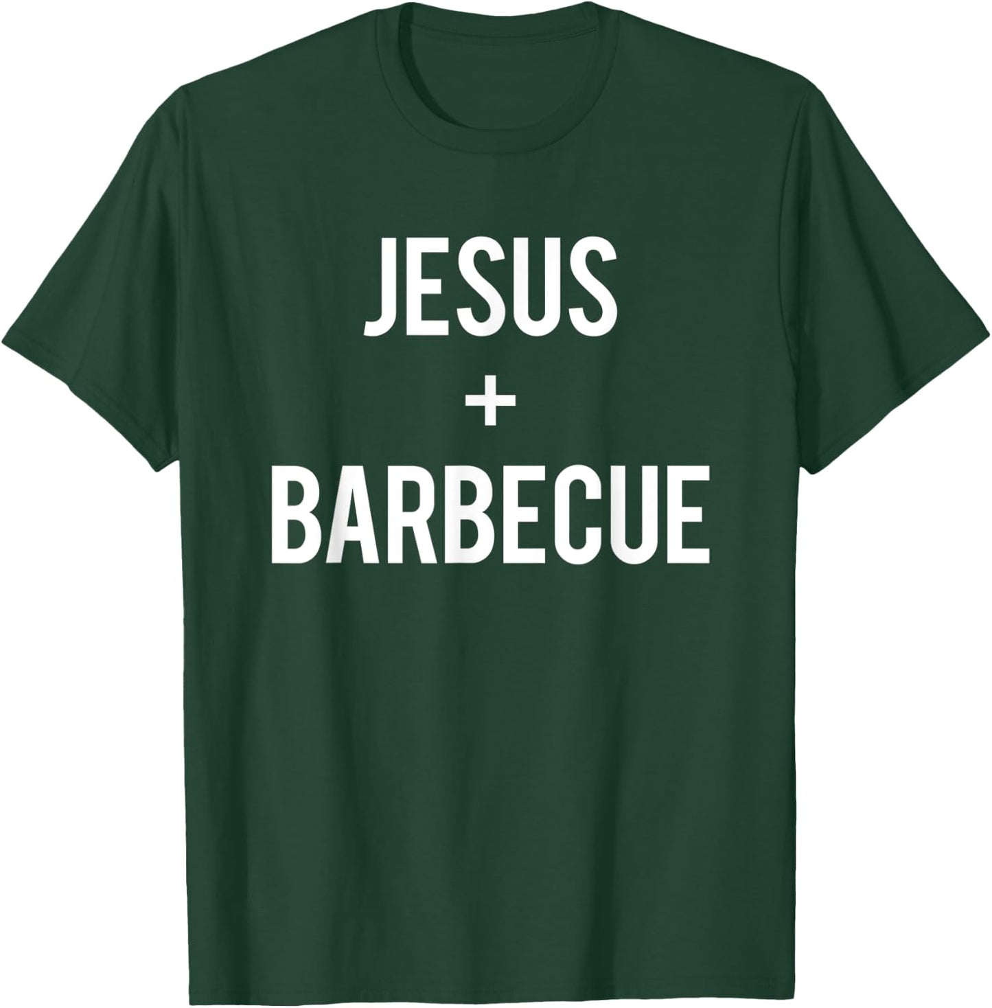 Love Jesus And BBQ Food Faith Quote Funny Christian Gift T-Shirt - T-Shirt | Forest