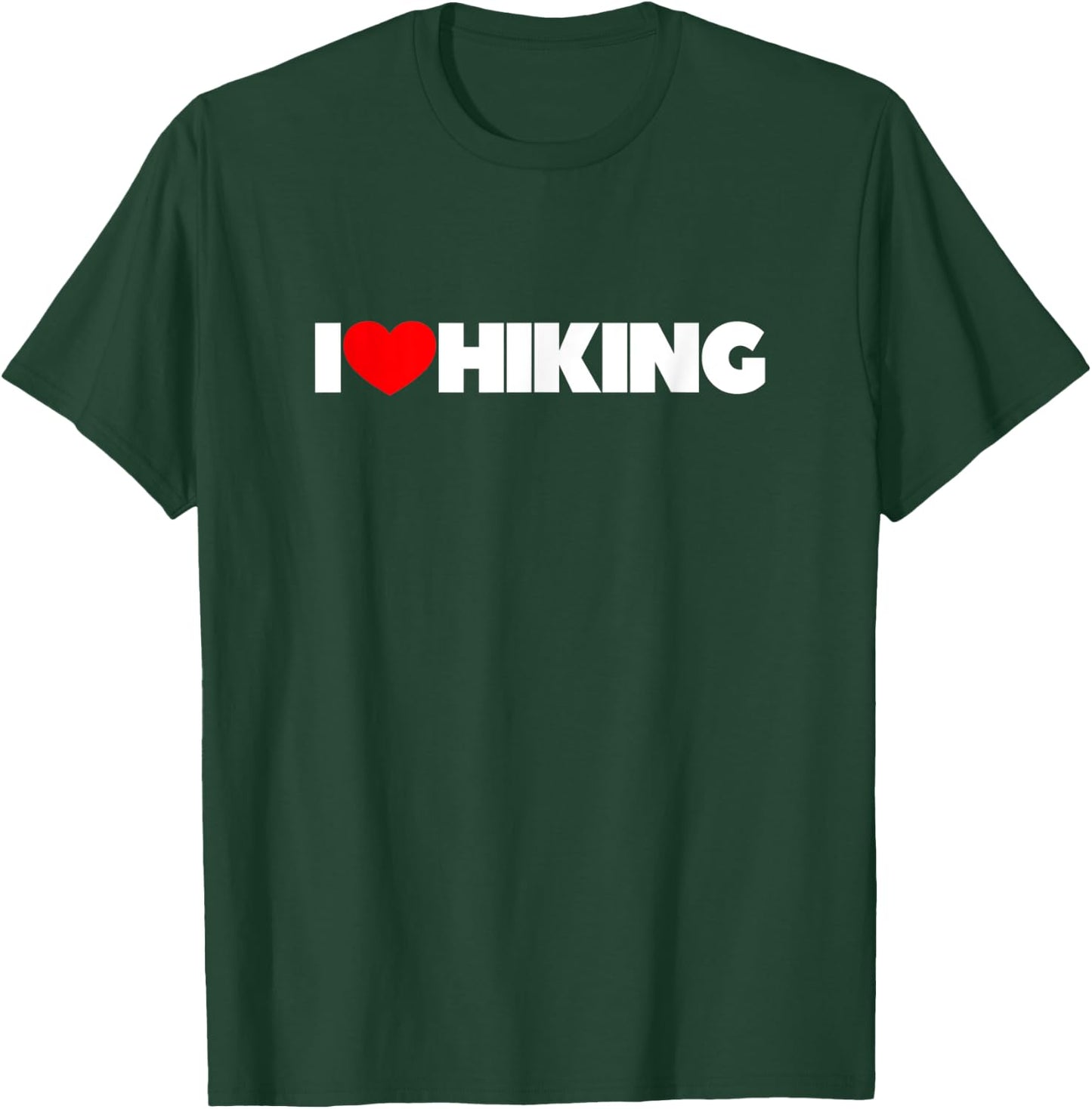 I Love Hiking T-Shirt - T-Shirt | Forest