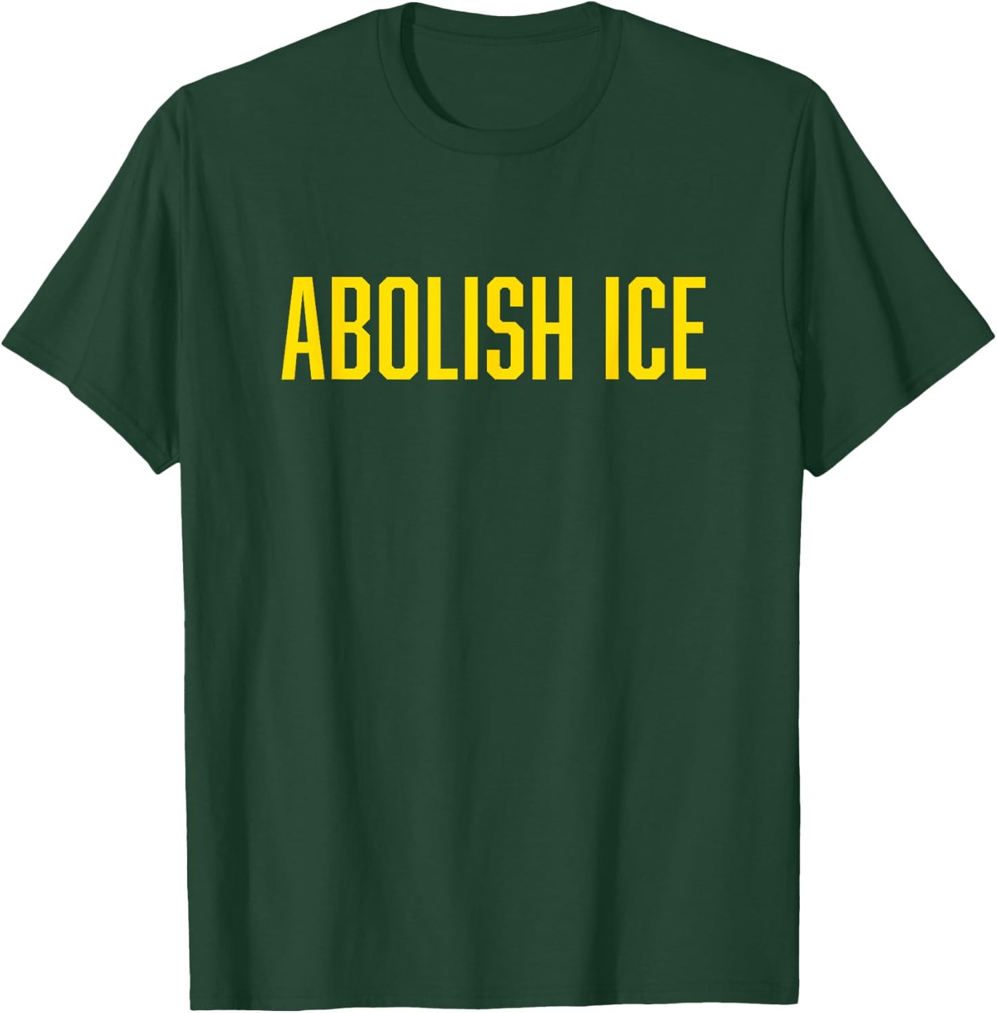 Abolish ICE Protest & Resist Support Immigrants T-Shirt - T-Shirt | Forest
