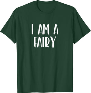 I Am A Fairy Halloween I'm Simple Costume Lazy T-Shirt - T-Shirt | Forest