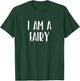 I Am A Fairy Halloween I'm Simple Costume Lazy T-Shirt - T-Shirt | Forest