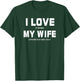 I Love It When My Wife Lets Me Play Disc Golf T-Shirt - T-Shirt | Forest