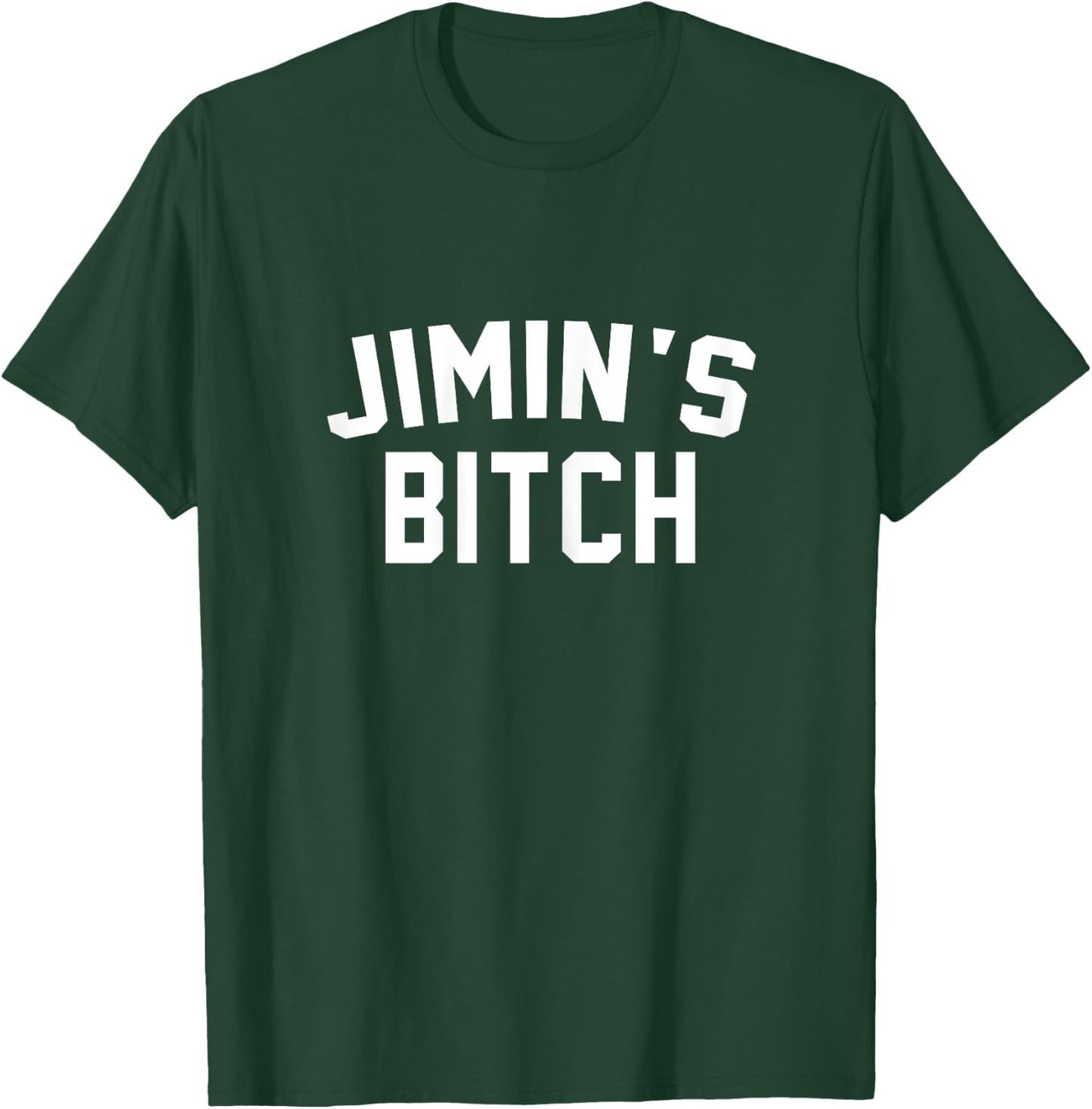 Jimin's Bitch funny T shirt T-Shirt - T-Shirt | Forest