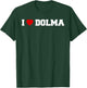 I Love Dolma T-Shirt - T-Shirt | Forest