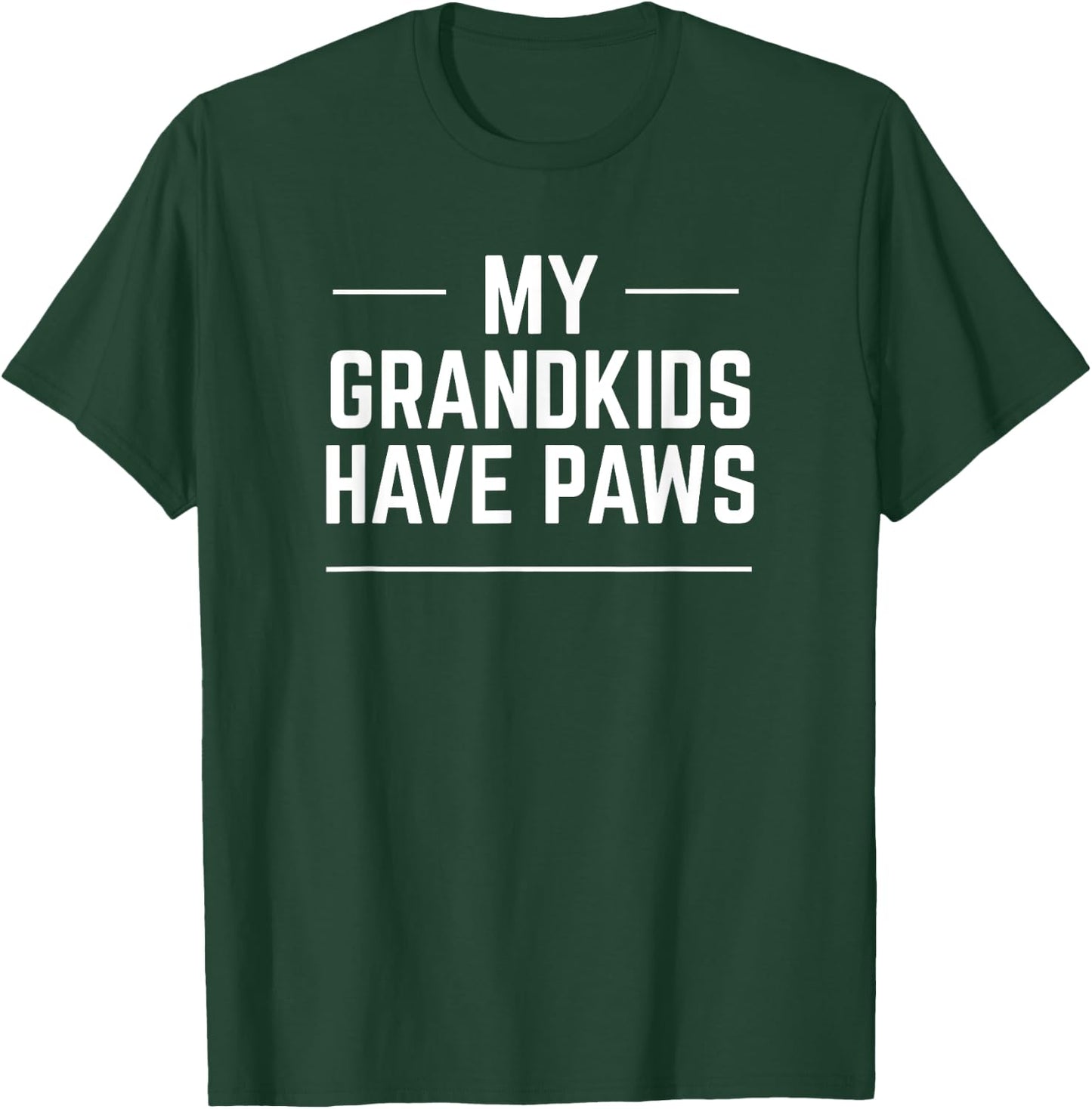 My Grandkids Have Paws Grandma Grandpa Gift T-Shirt - T-Shirt | Forest