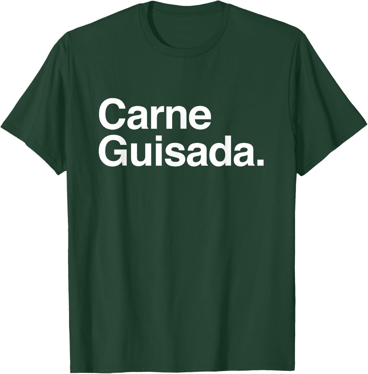 Carne Guisada - Taco Burrito T-Shirt - T-Shirt | Forest