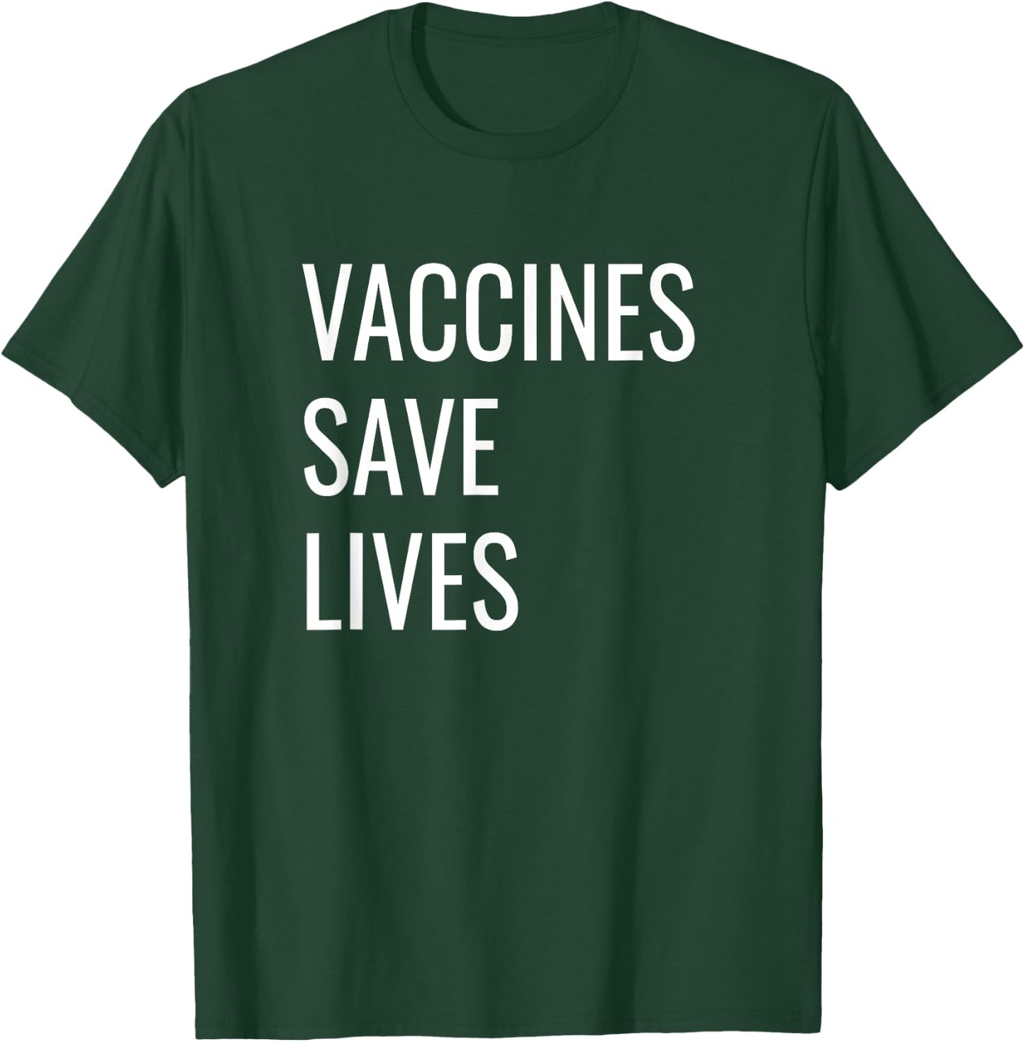Vaccines Save Lives Pro-Vaccination T-Shirt - T-Shirt | Forest