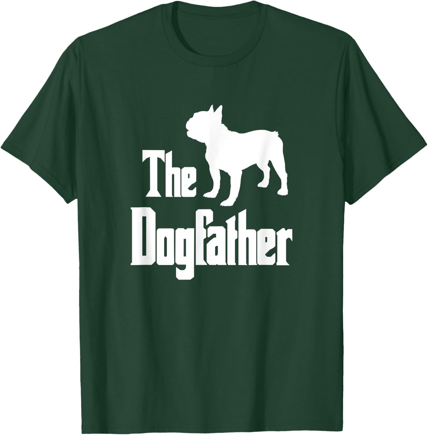 The Dogfather , French Bulldog silhouette, funny dog T-Shirt - T-Shirt | Forest