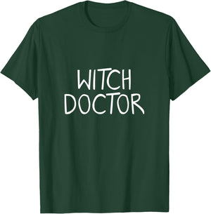 Witch Doctor Funny Wiccan Witches Gift Spell Hex Halloween T-Shirt - T-Shirt | Forest