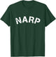 Funny Gym Workout NARP T-Shirt - T-Shirt | Forest