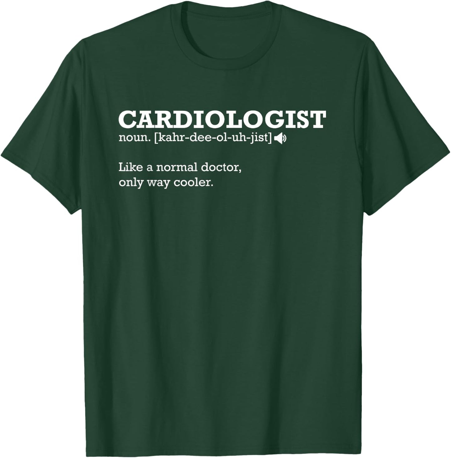 Cardiologist Funny Definition Gift T-Shirt - T-Shirt | Forest