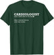 Cardiologist Funny Definition Gift T-Shirt - T-Shirt | Forest