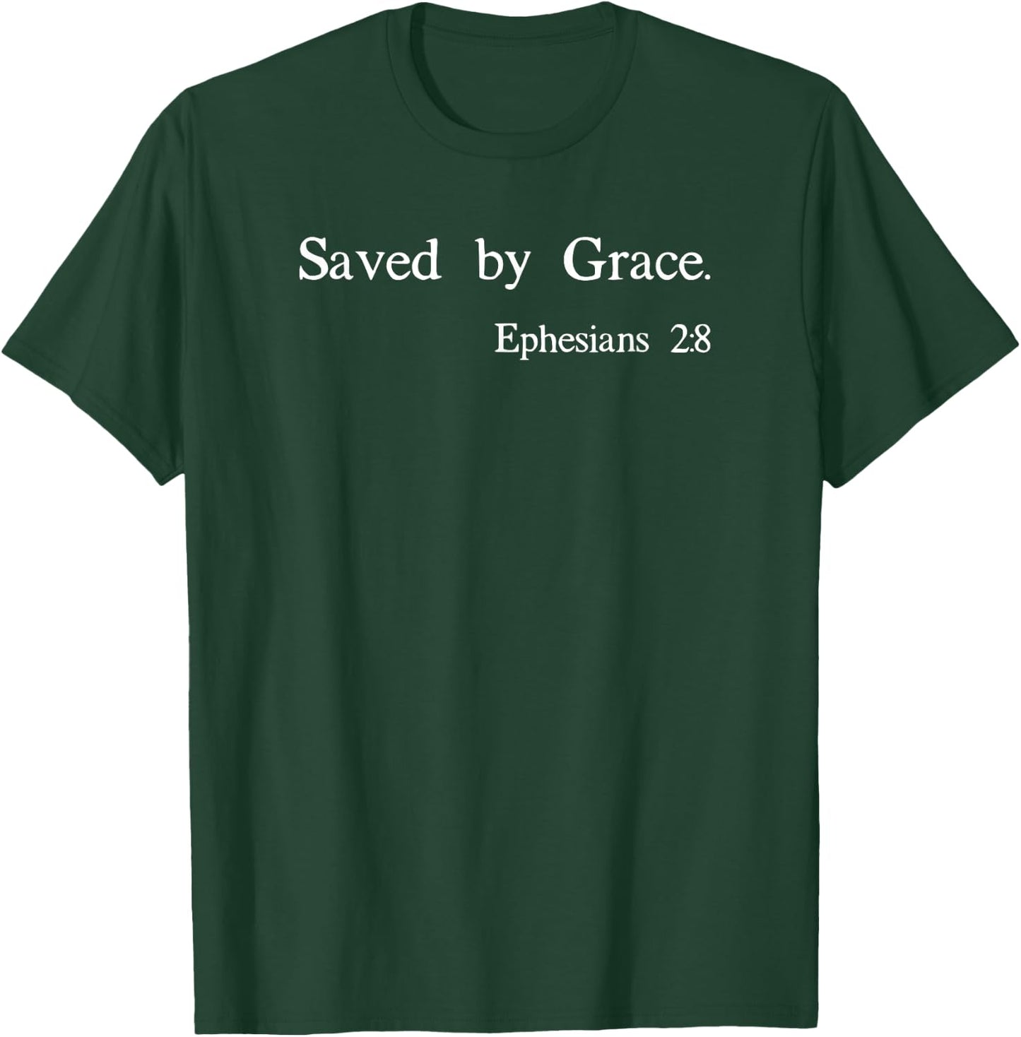 Saved By Grace Ephesians Scripture Christian Bible Verse T-Shirt - T-Shirt | Forest