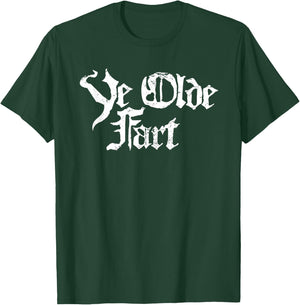Ye Olde Fart | Funny Renaissance Faire T-Shirt - T-Shirt | Forest