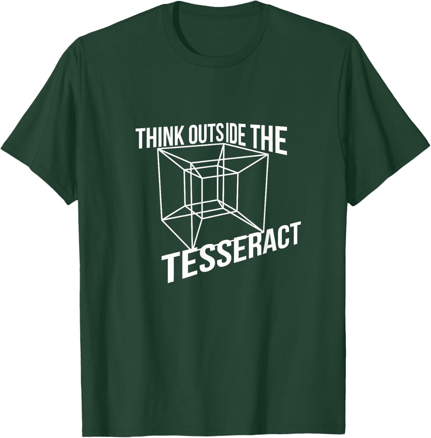 Think Outside The Tesseract Box Novelty T-Shirt - T-Shirt | Forest