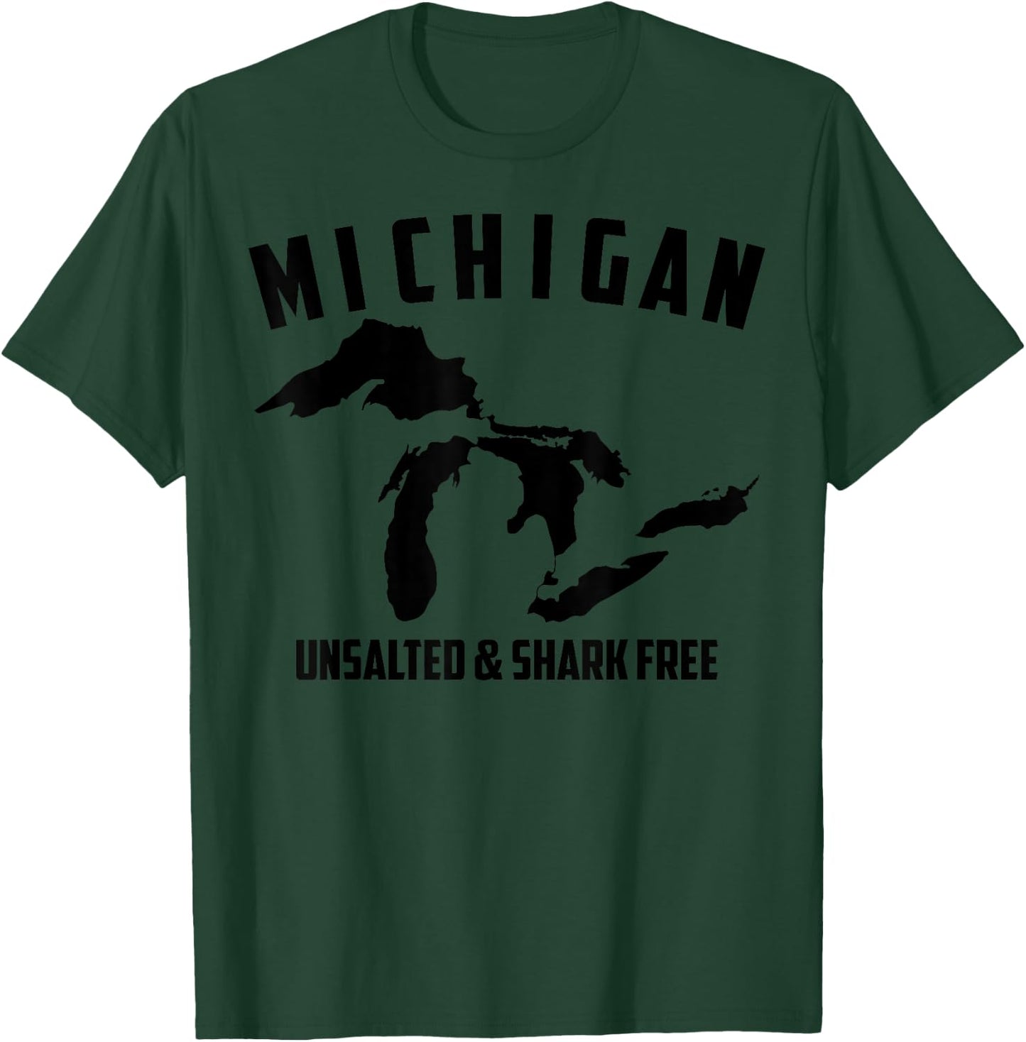 Cool Michigan Unsalted & Shark Free | Funny Fishermen Gift T-Shirt - T-Shirt | Forest