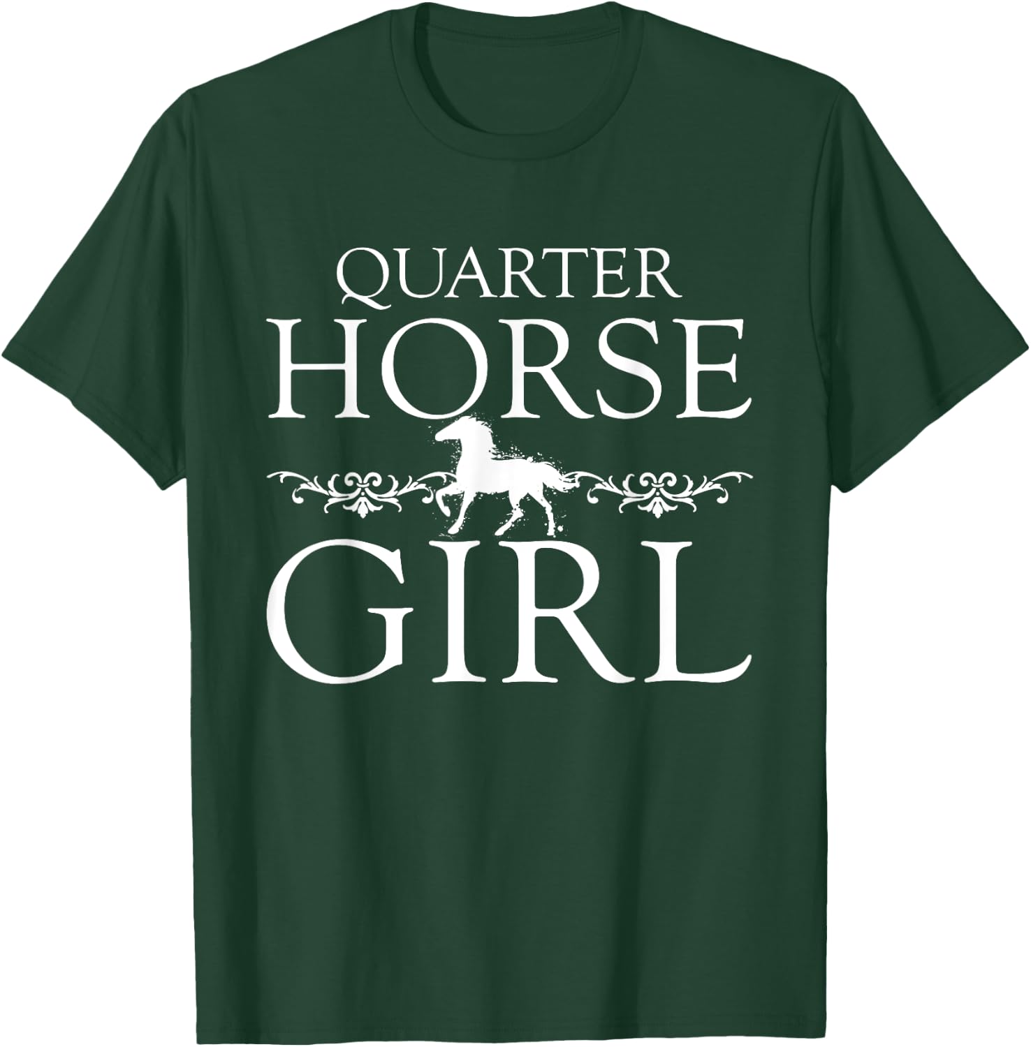 Quarter Horse Girl Horse Lover Shirt Horse Gifts Girls Women T-Shirt - T-Shirt | Forest