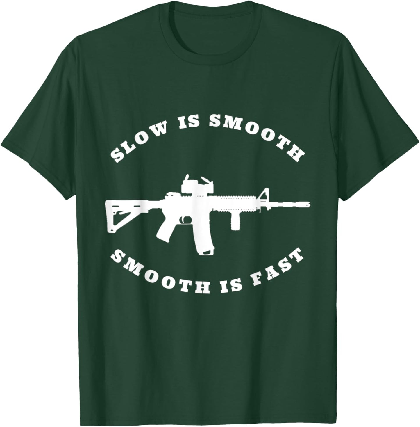 Shooting Shirt Slow is Smooth Smooth is Fast Shooting Shirts T-Shirt - T-Shirt | Forest
