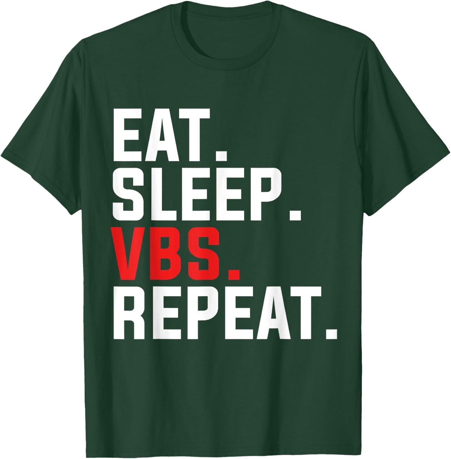 VBS Eat Sleep VBS Repeat Vacation Bible School Jesus Christ T-Shirt - T-Shirt | Forest