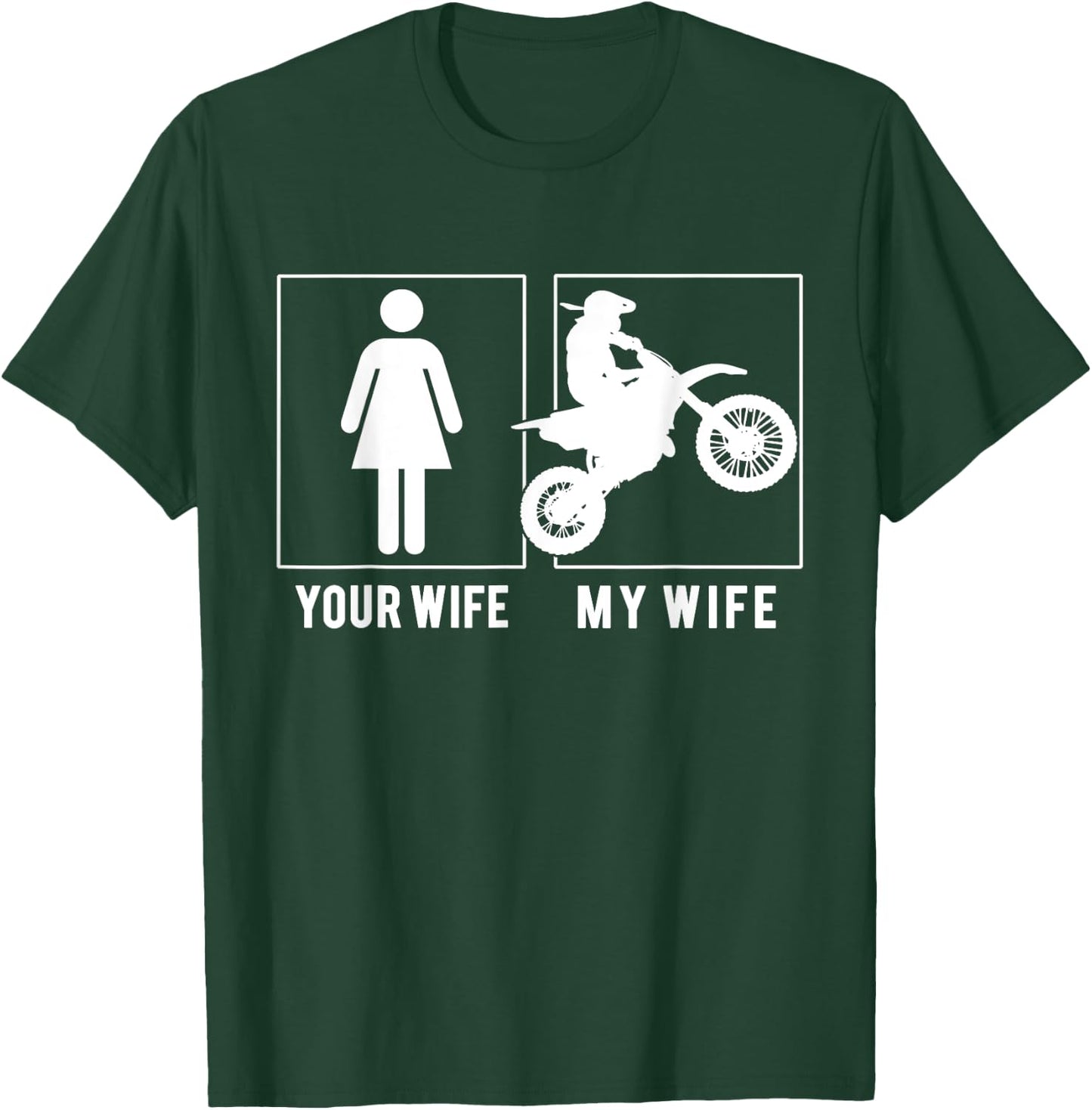 Dirtbike - Your Wife - My Wife T Shirts T-Shirt - T-Shirt | Forest