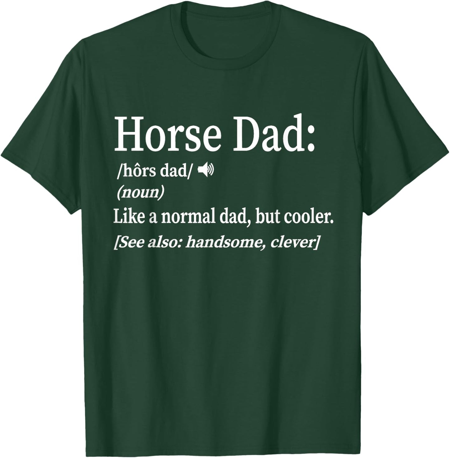 Funny Horse Dad Cool Definition T-Shirt - T-Shirt | Forest