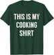 This Is My Cooking Shirt - Funny Quote for Cook T-Shirt - T-Shirt | Forest