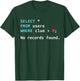 SQL Query Funny SQL Database Admin Programmer T-Shirt - T-Shirt | Forest