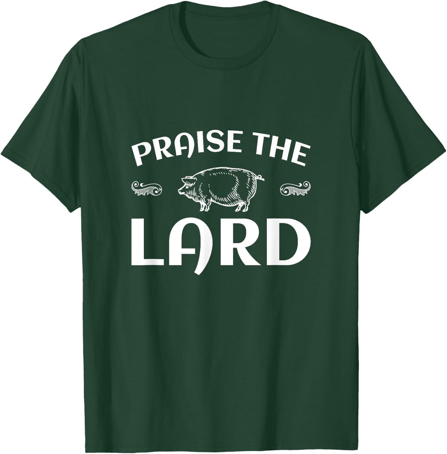 Praise The Lard Funny Pig T Shirt T-Shirt - T-Shirt | Forest
