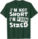 I'm not short I'm fun sized Funny sayings T-Shirt - T-Shirt | Forest