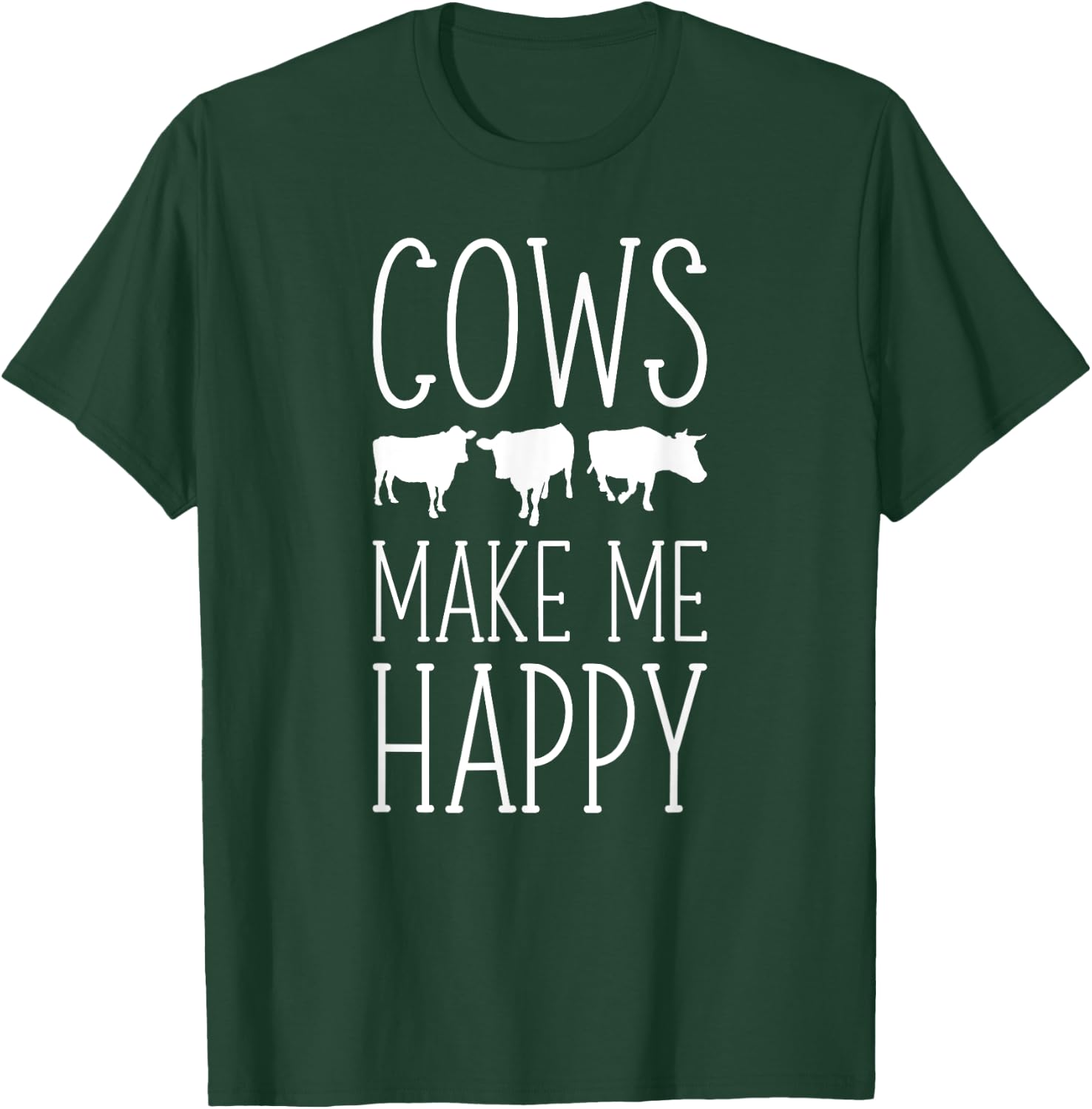 Cows Make Me Happy T-Shirt - T-Shirt | Forest