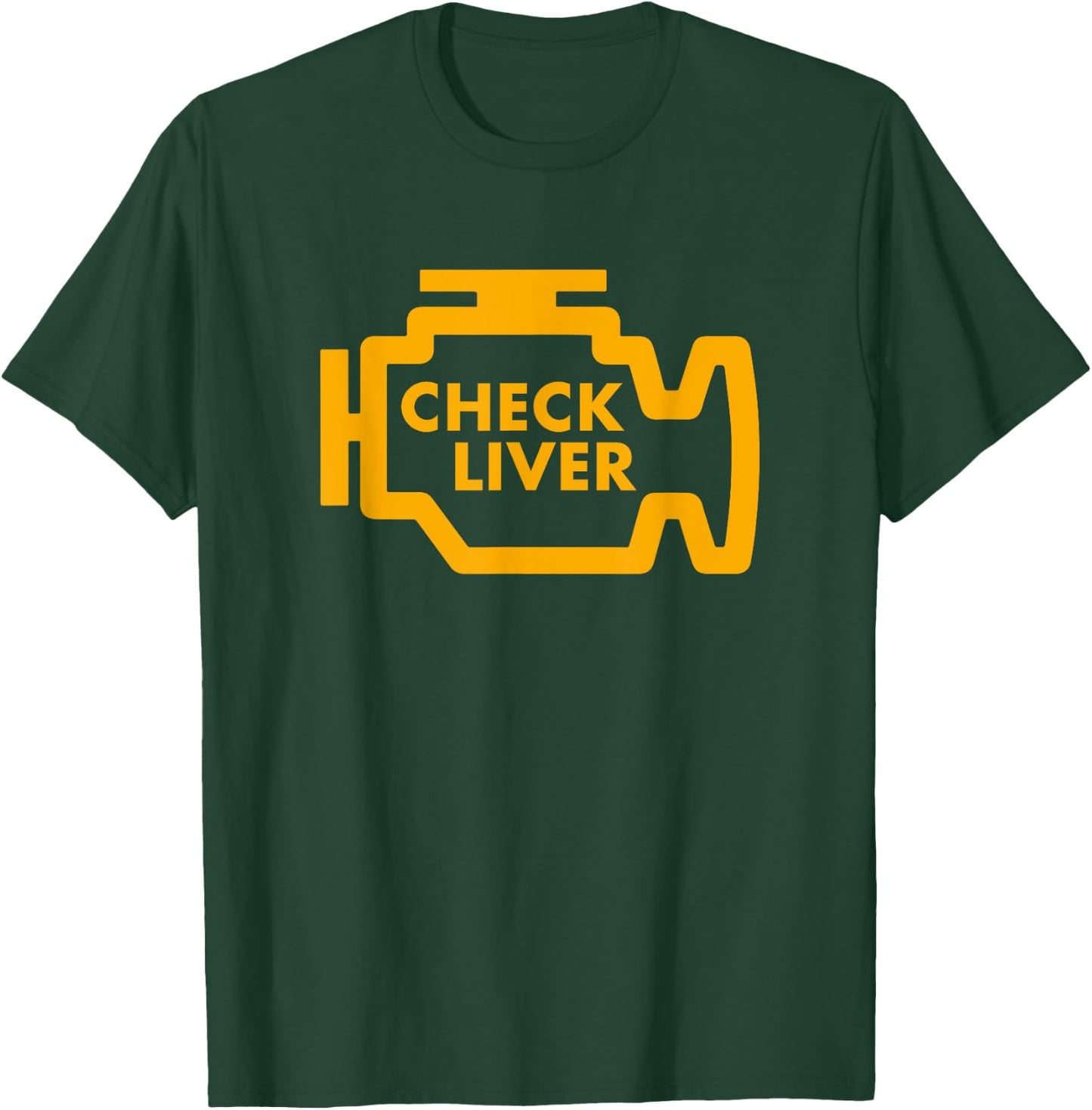 Check Liver Light Funny Drinking T-Shirt - T-Shirt | Forest