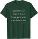 Good Better Best Never Let It Rest St Jerome Gift T-Shirt - T-Shirt | Forest