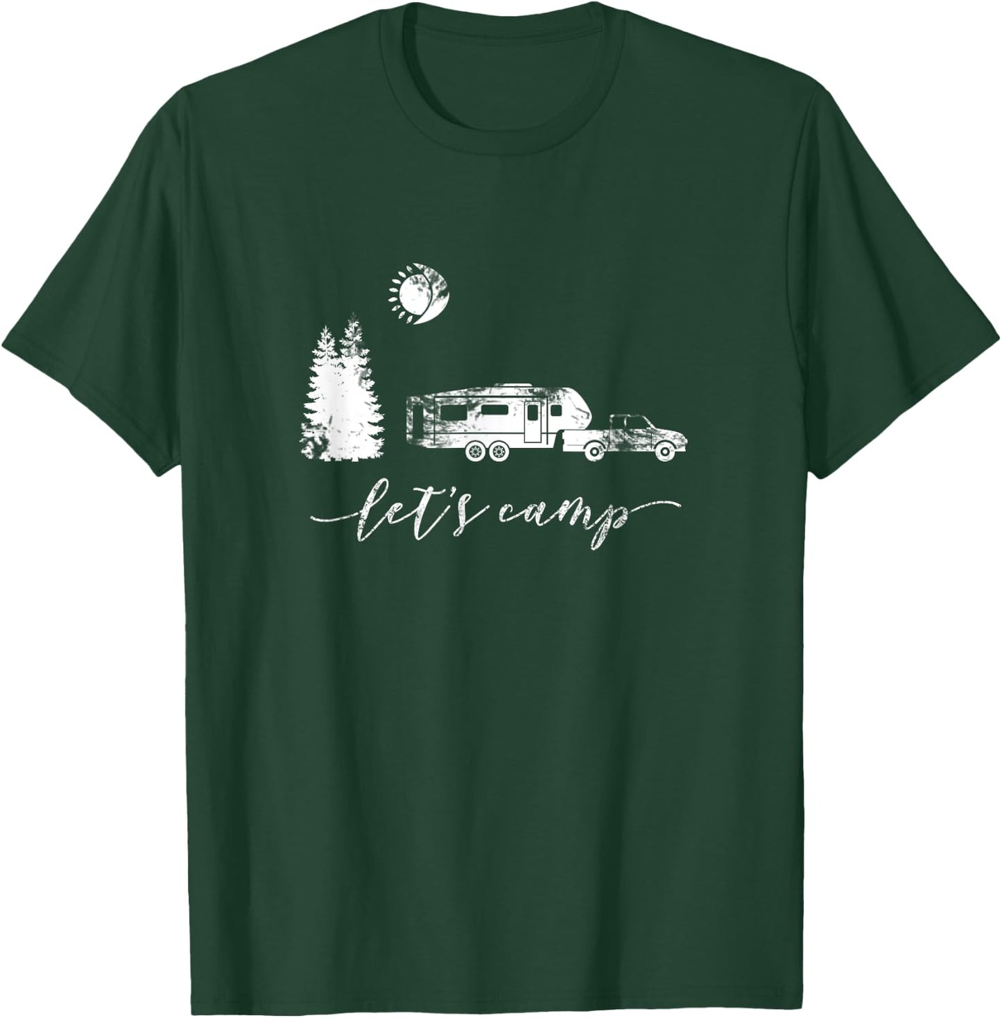 Let's Camp Shirt Camping Camper 5th Wheel RV Vacation Gift T-Shirt - T-Shirt | Forest