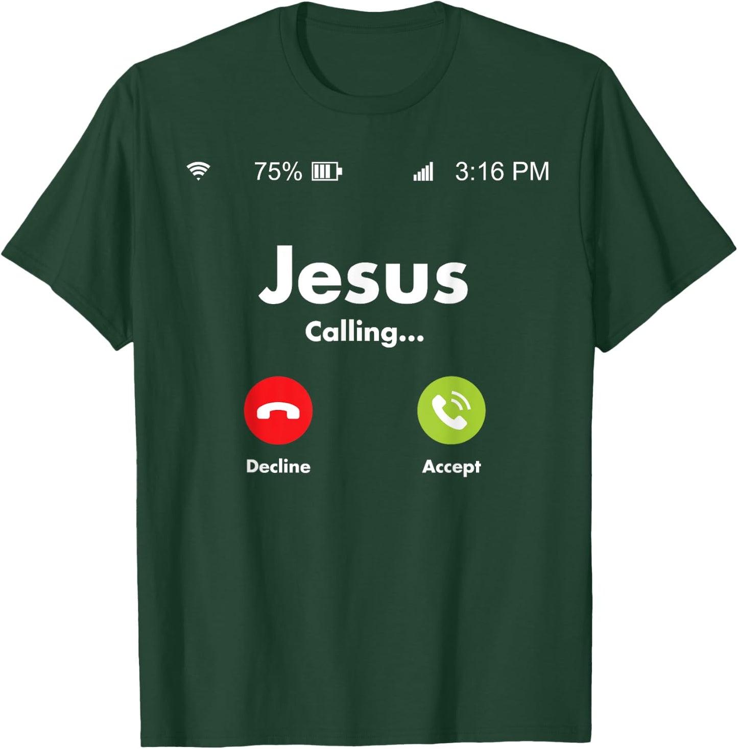 Jesus Is Calling On The Mobile Cell Phone Must Answer T-Shirt - T-Shirt | Forest