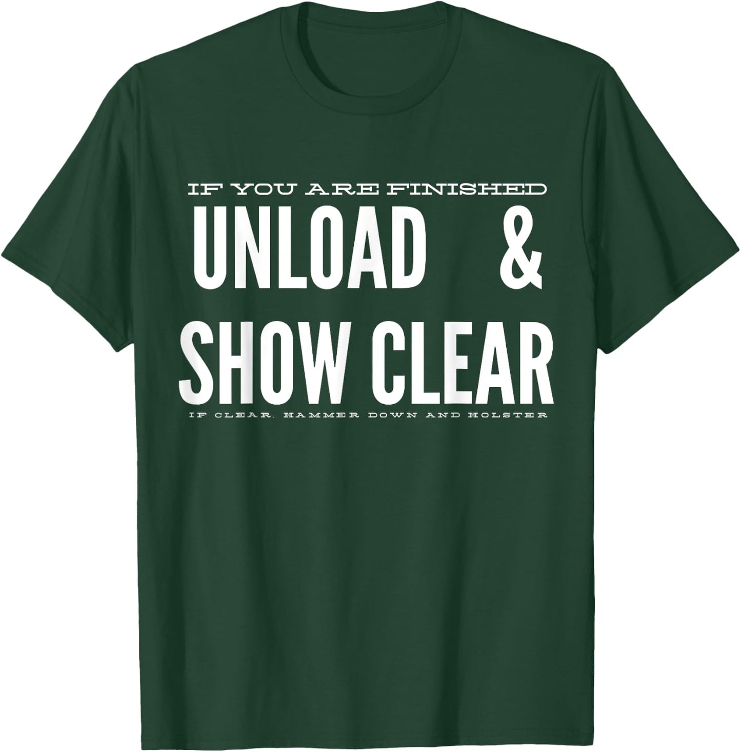 Unload & Show Clear T-Shirt - T-Shirt | Forest