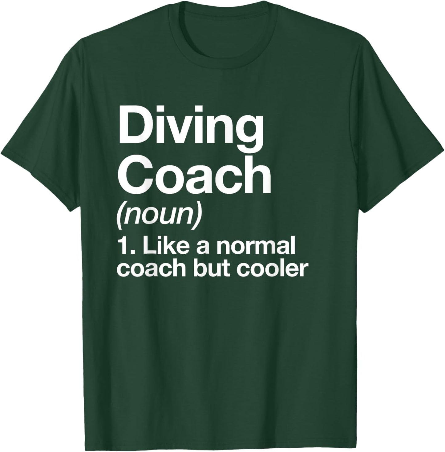 Diving Coach Definition Sports Funny Swim Instructor Trainer T-Shirt - T-Shirt | Forest