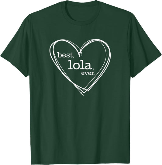Best Lola Ever (National Grandparents Day) T-Shirt - T-Shirt | Forest