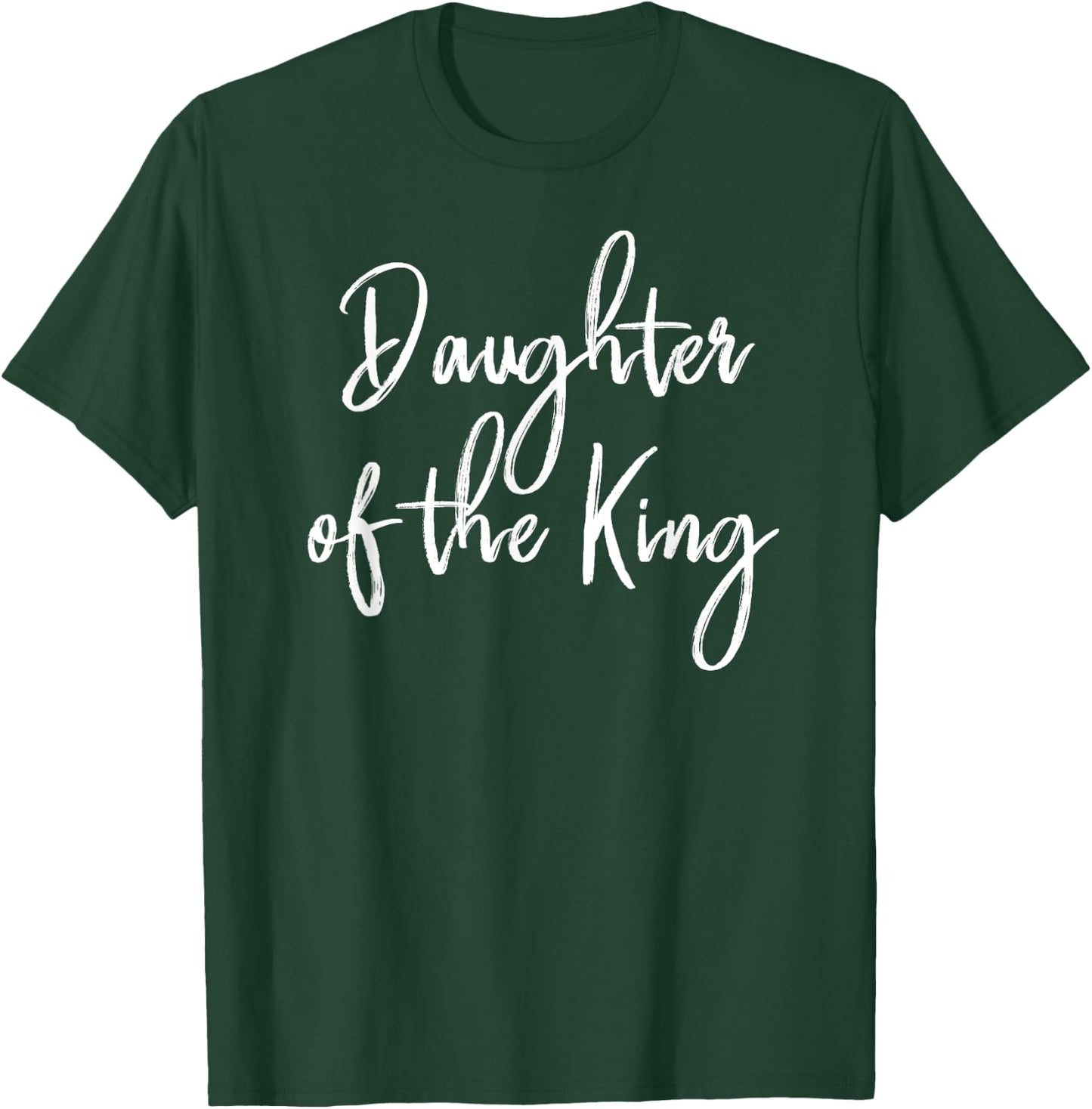 Daughter of the King Gift T-Shirt - T-Shirt | Forest