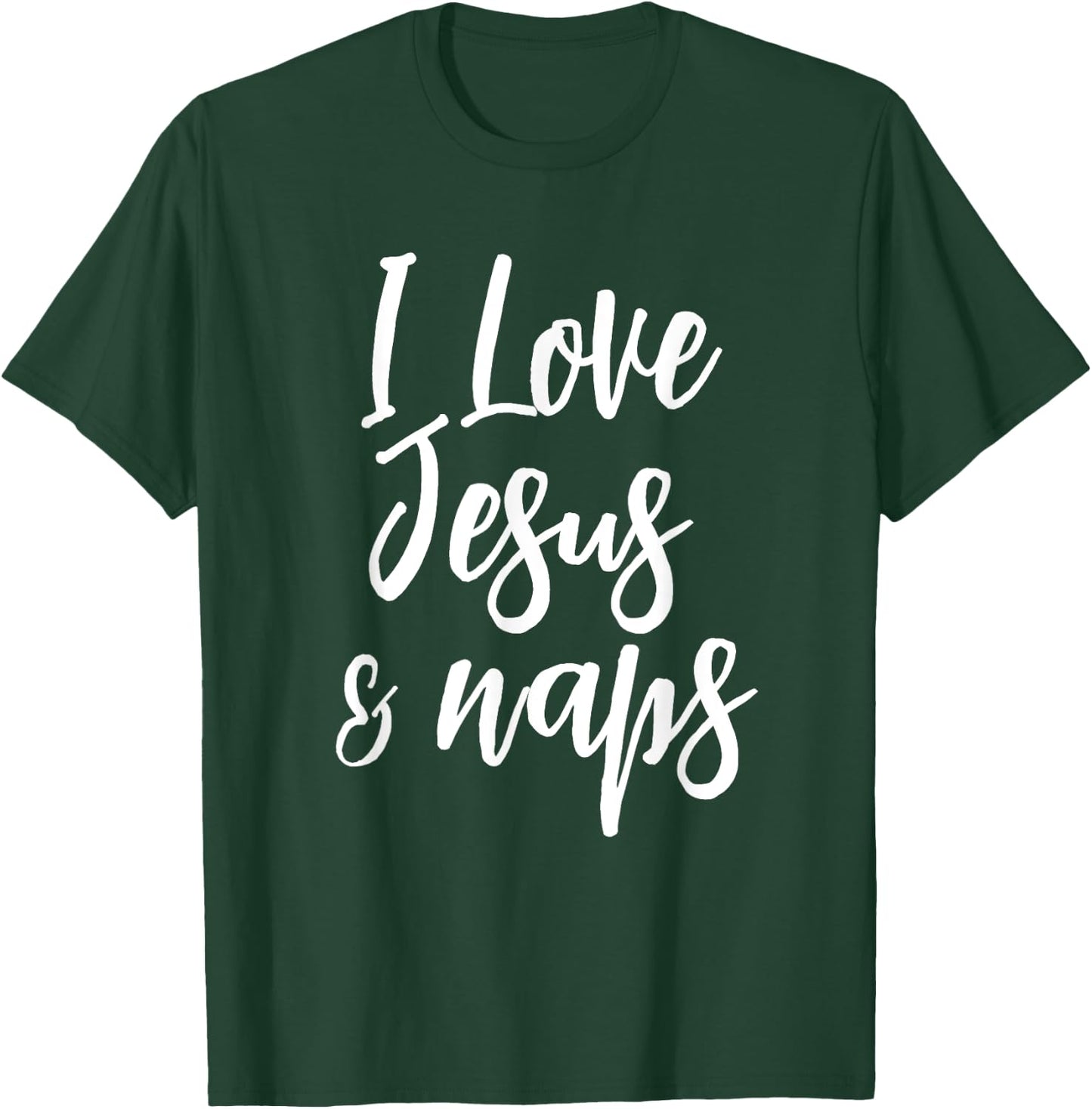 Inspirational I Love Jesus And Naps Fun Faith T-Shirt - T-Shirt | Forest