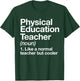 Physical Education Teacher Definition Sports P.E. School T-Shirt - T-Shirt | Forest