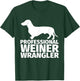 Weiner Dog Wrangler Dachsund Gift Wiener Dog Owners Men Women Girls Kids T-Shirt - T-Shirt | Forest