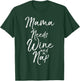 Mama Needs Wine and a Nap Shirt Cute Tired Mother Mommy T-Shirt - T-Shirt | Forest
