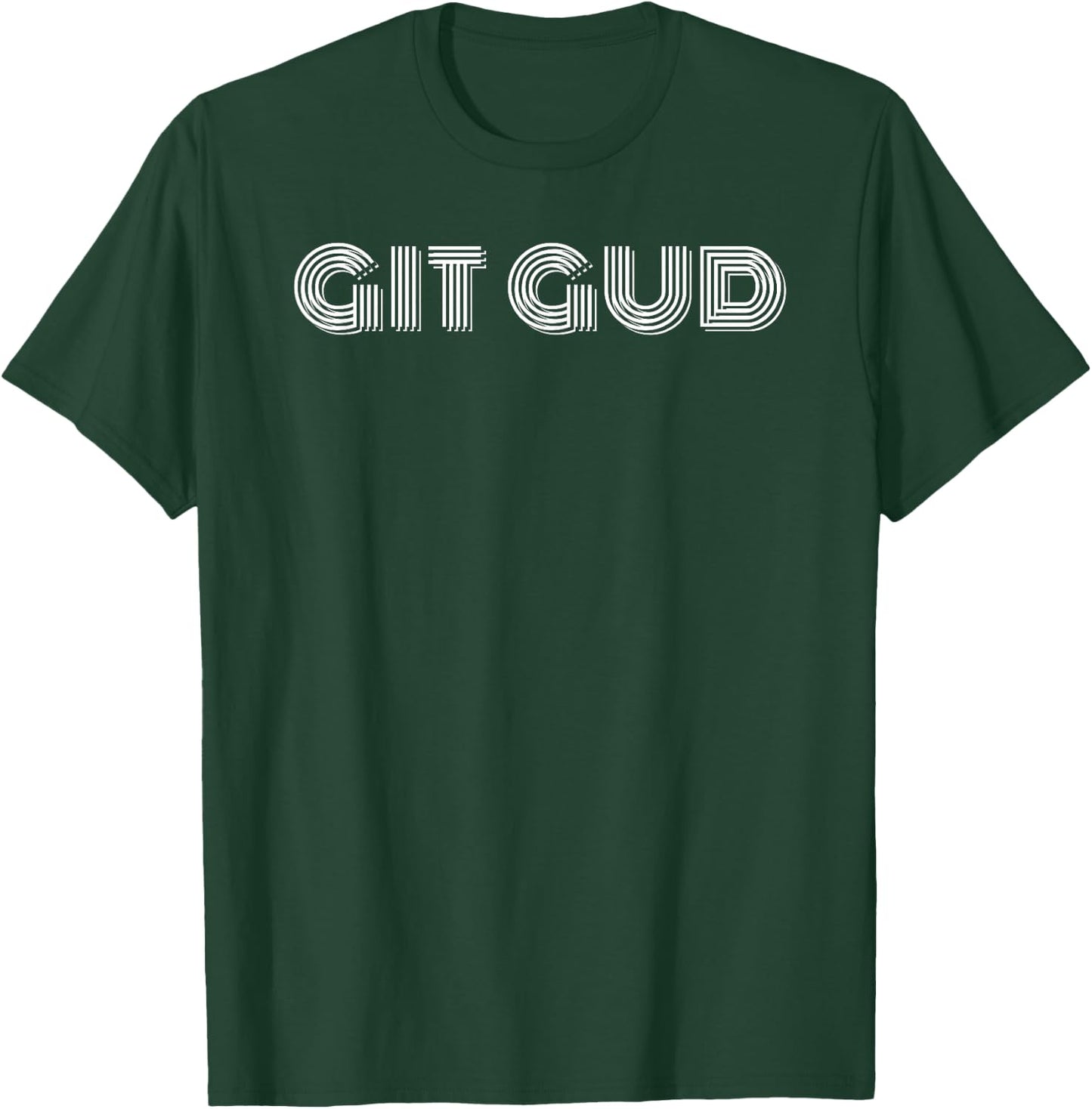 Get Good - Git Gud Gaming T-Shirt - T-Shirt | Forest
